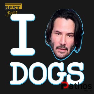 i love dogs keanu reeves john wick hoodie 2 VSfub