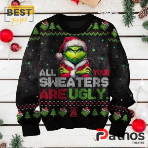 The Grinch All Your Sweaters Are Ugly Sweater