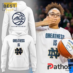 greatness is notre dame womens basketball white hoodie 1 1f7w6