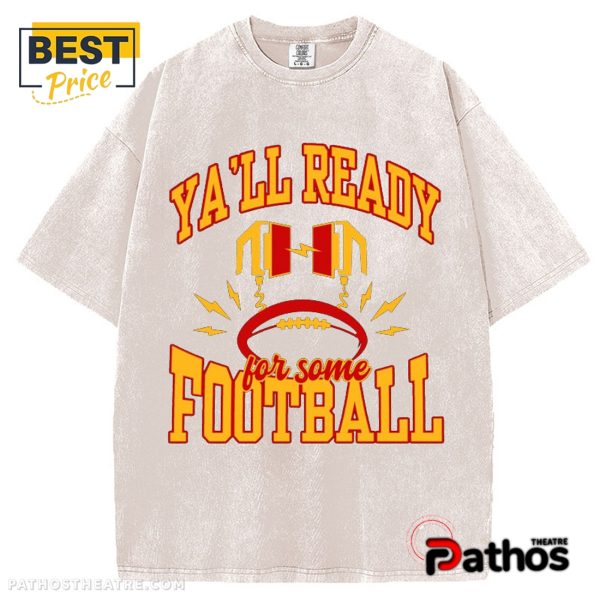 KC Football Ya’ll Ready For Football T-Shirt