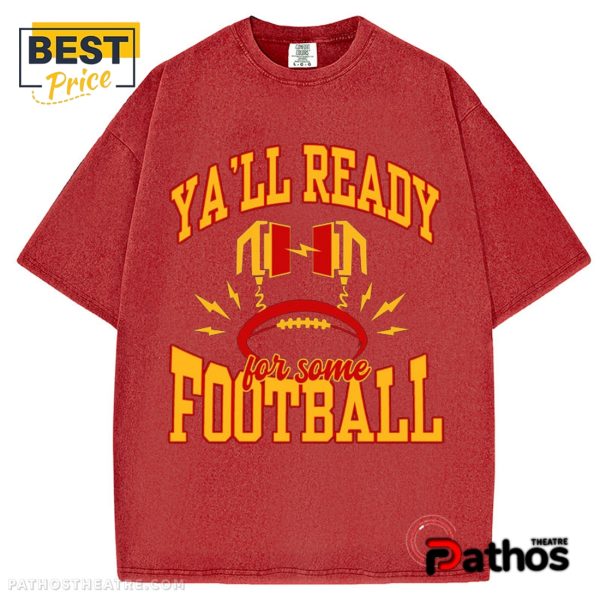 KC Football Ya’ll Ready For Football T-Shirt