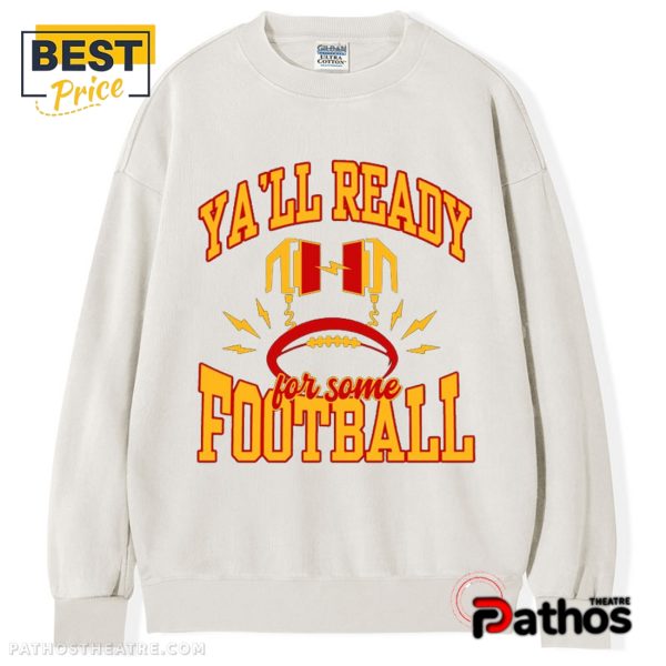 KC Football Ya’ll Ready For Football T-Shirt