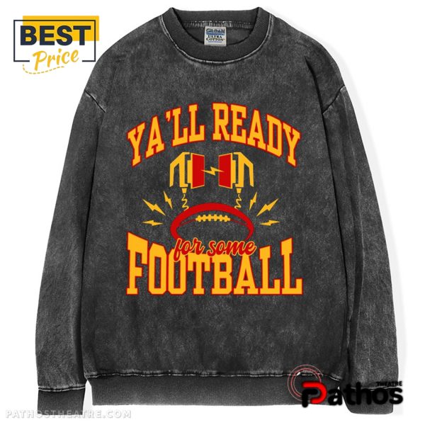 KC Football Ya’ll Ready For Football T-Shirt