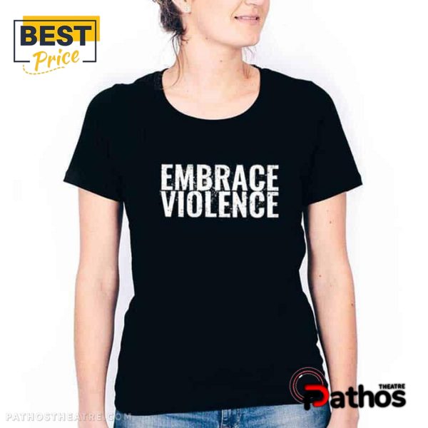 Adam Calhoun Merch Embrace Violence Shirt