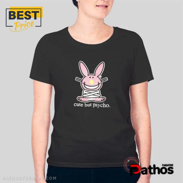 Bunny Cute But Psycho But Cute Shirt