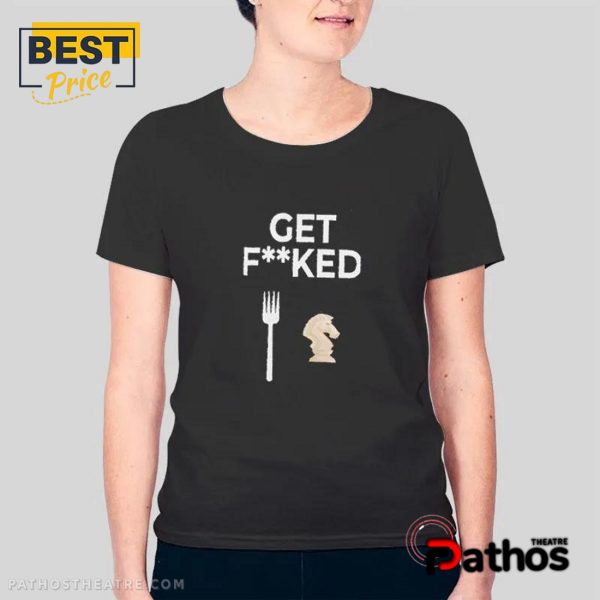 Get Forked Chess Humor Knight Forks Shirt