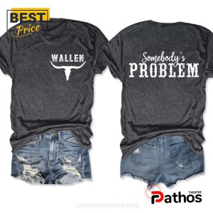 wallen somebodys problem t shirt 6 85etX
