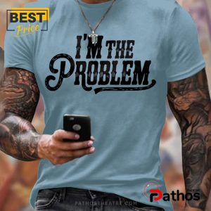 mens im the problem printing tee t shirt 7 teIte