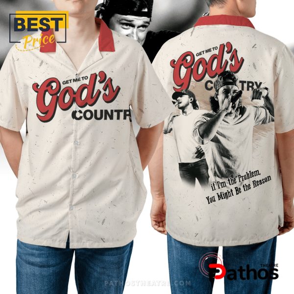 Get Me To God’s Country Morgan Wallen Merch Hawaiian Shirt