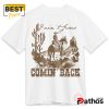 I Ain’t Jesus, I Ain’t Comin’ Back Country Music Tee T-Shirt