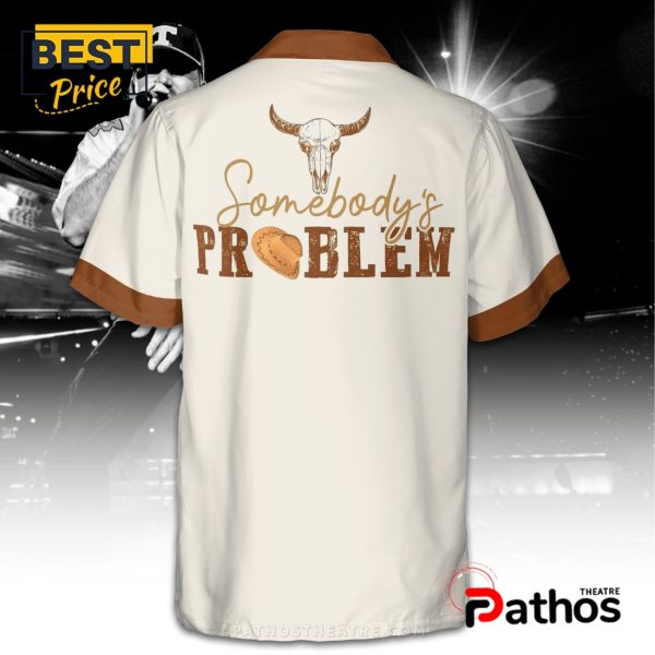 Somebody’s Problem Hawaiian Shirt 2025