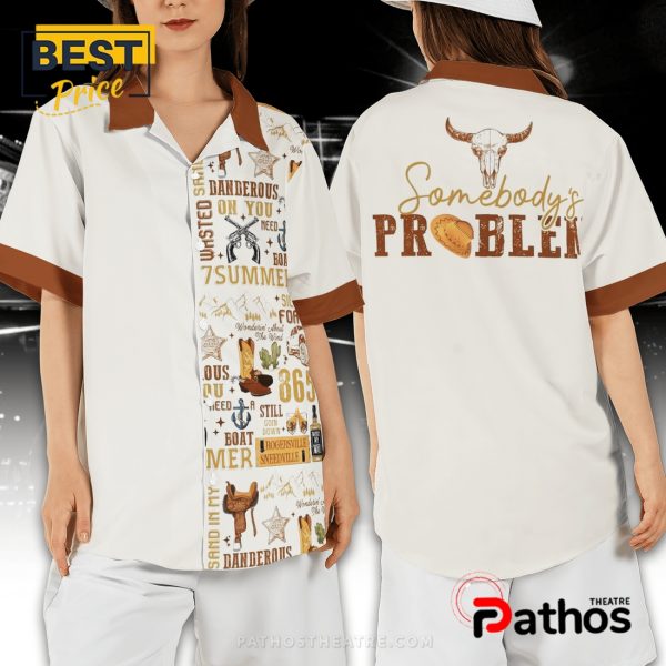 Somebody’s Problem Hawaiian Shirt 2025