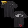 Wallen Somebody’s Problem T-Shirt