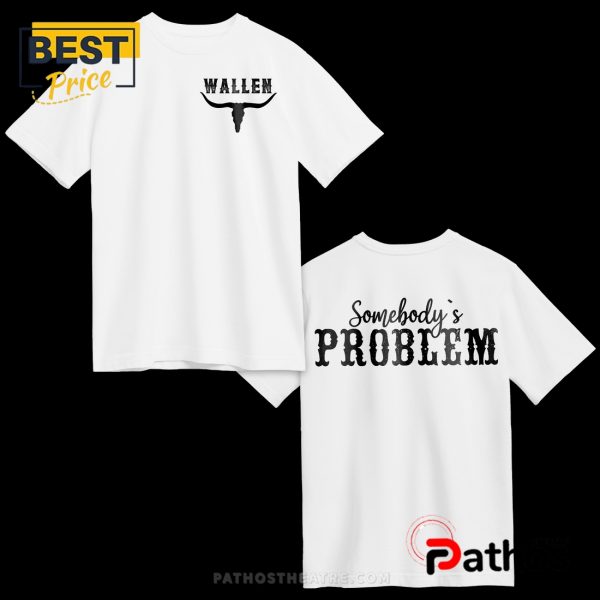 Wallen Somebody’s Problem T-Shirt