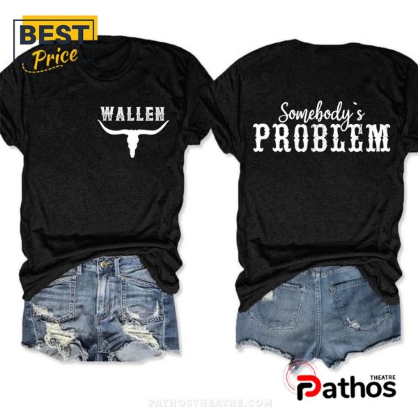 Wallen Somebody’s Problem T-Shirt