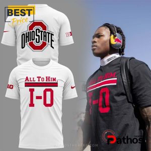 All to Him I-O Ohio State Buckeyes Shirt