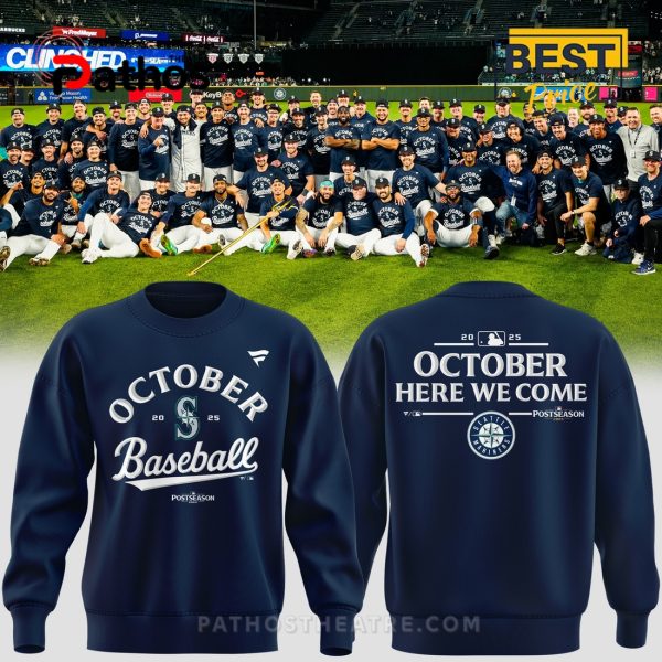 Seattle Mariners October Here We Come Hoodie – 2025 Limited