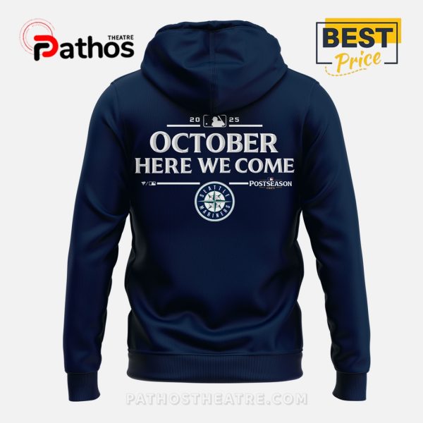 Seattle Mariners October Here We Come Hoodie – 2025 Limited