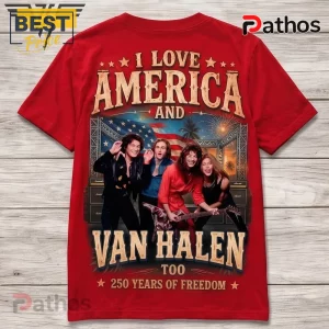 Van Halen America 250 Years of Freedom Patriotic Premium Shirt 1 Red graphic tee featuring vintage 1980s rock band Van Halen with US flag and text I Love America And Van Halen Too!