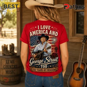 George Strait I Love America And George Strait Too 250 Years Of Freedom T-Shirt 4 Red t-shirt back print with George Strait, US flag, fireworks, and text I Love America And George Strait Too 250 Years!