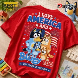 Bluey America 250 Years of Freedom Patriotic USA Red Graphic T-Shirt 1 Red graphic tee featuring Bluey characters, American flag, fireworks, and text I Love America and Bluey Too!