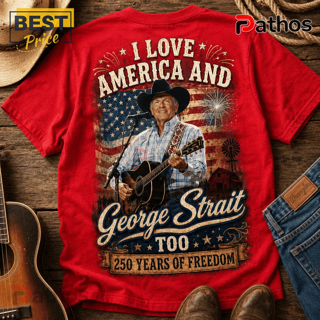 George Strait I Love America And George Strait Too 250 Years Of Freedom T-Shirt George Strait I Love America And George Strait Too 250 Years Of Freedom T-Shirt